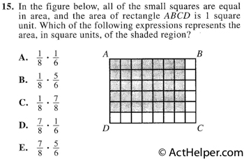 15. In the figure below, all of the small squares are equal in area, and the area of rectangle ABCD is 1 square unit. Which of the following expressions represents the area, in square units, of the shaded region?
