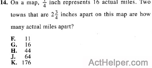 14. On a map, 1/4 inch represents 16 actual miles. Two towns that are 2 3/4 inches apart on this map are how many actual miles apart?